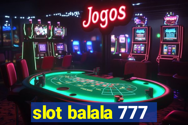 slot balala 777