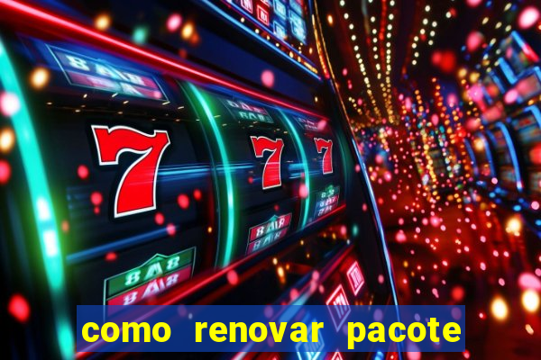 como renovar pacote tim beta