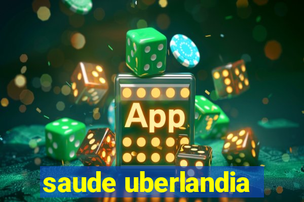 saude uberlandia