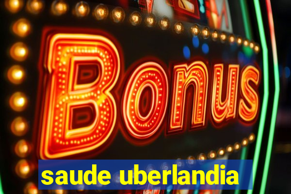 saude uberlandia