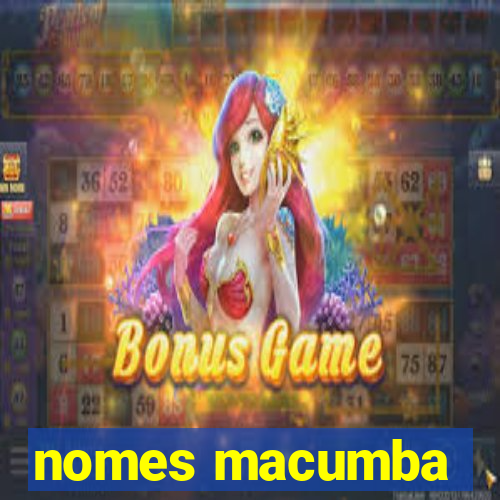 nomes macumba