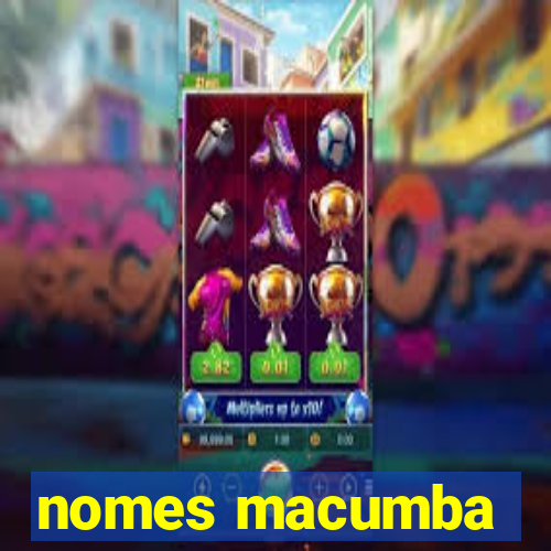 nomes macumba