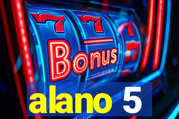 alano 5