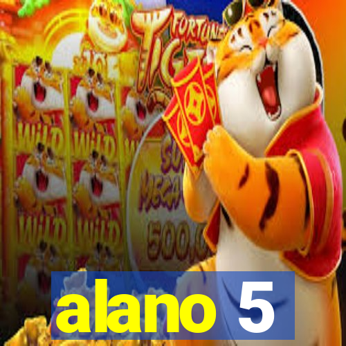 alano 5