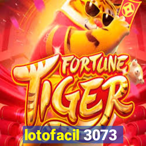 lotofacil 3073