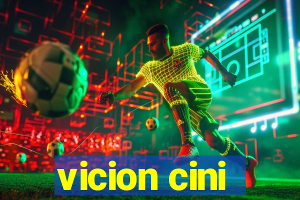 vicion cini