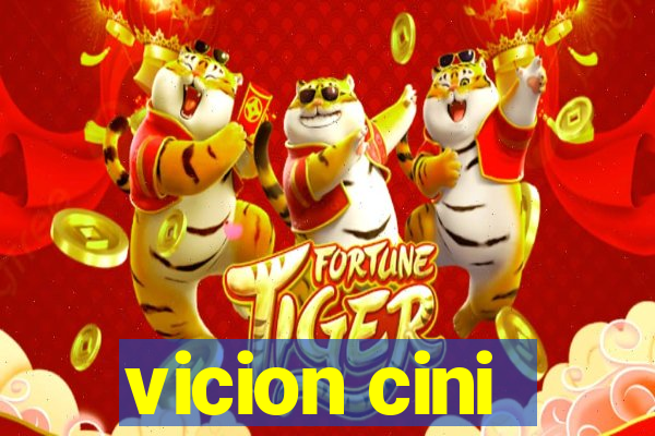 vicion cini