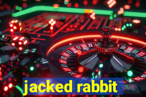 jacked rabbit