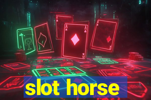 slot horse