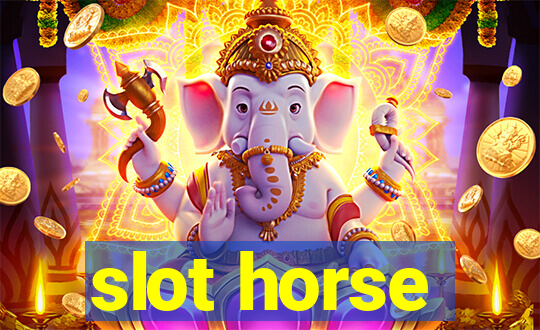 slot horse