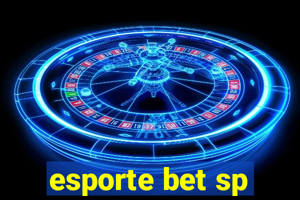 esporte bet sp