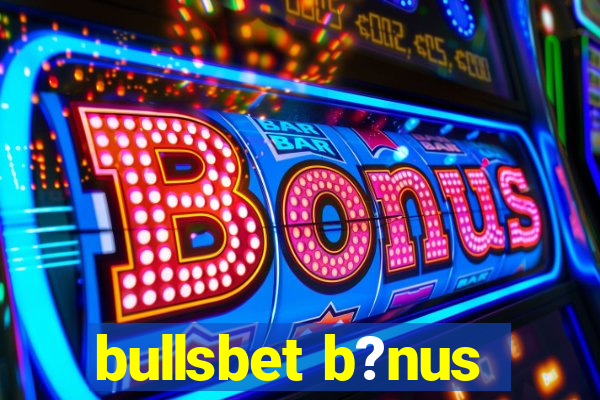 bullsbet b?nus