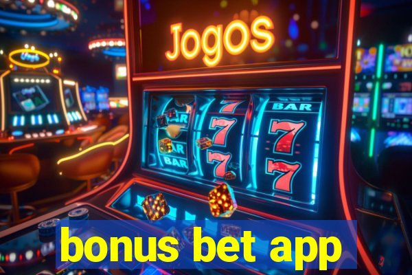 bonus bet app