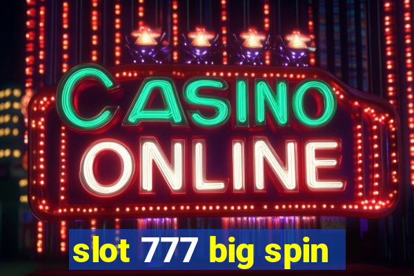 slot 777 big spin