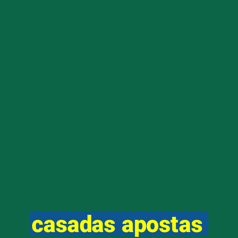 casadas apostas