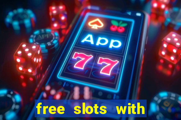 free slots with free spins and bonus