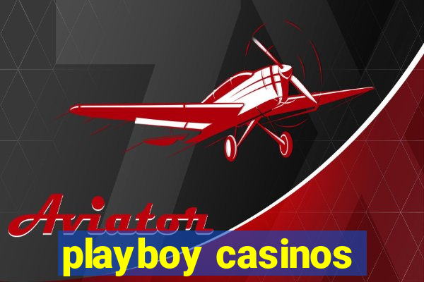 playboy casinos