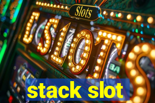 stack slot