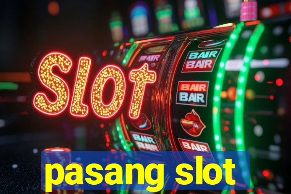 pasang slot