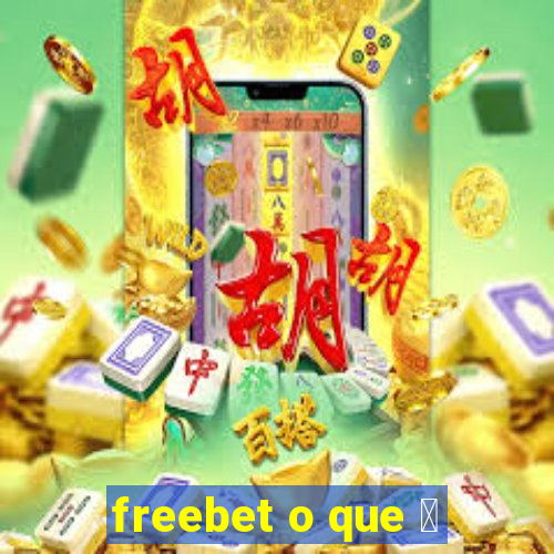 freebet o que 茅