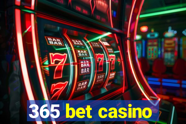 365 bet casino