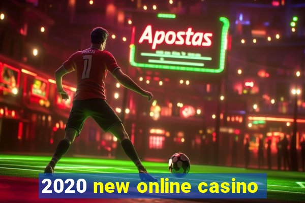 2020 new online casino