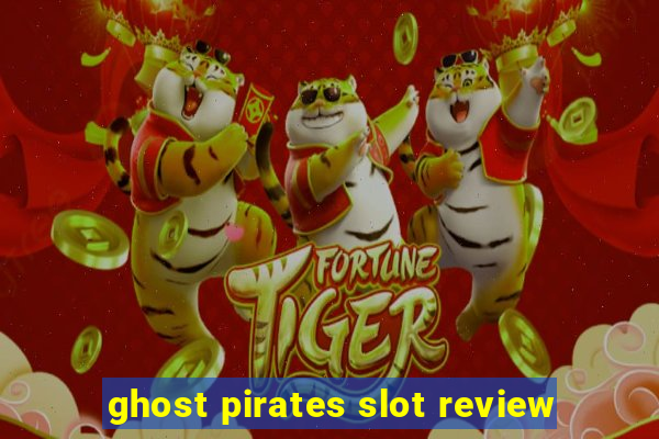 ghost pirates slot review