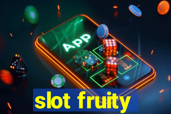 slot fruity