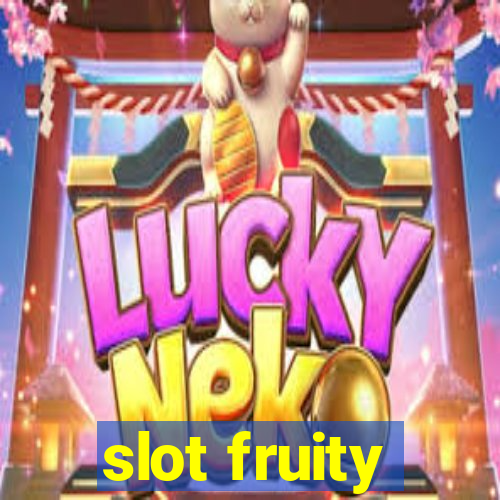 slot fruity