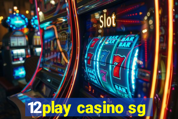 12play casino sg