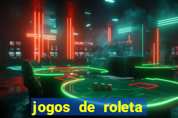 jogos de roleta que ganha dinheiro