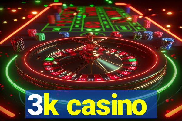 3k casino