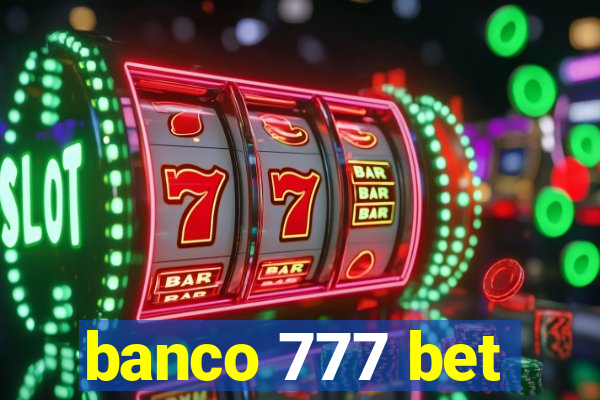 banco 777 bet