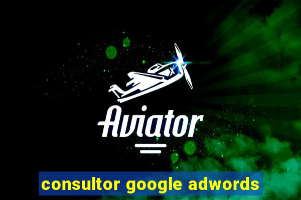 consultor google adwords