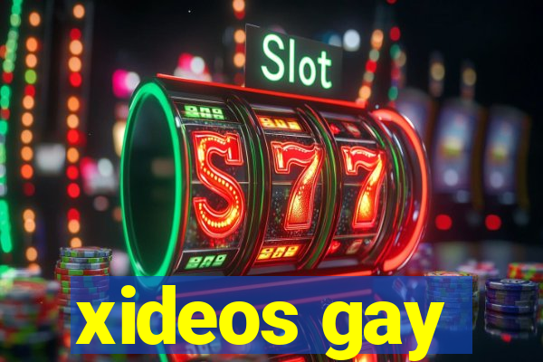 xideos gay