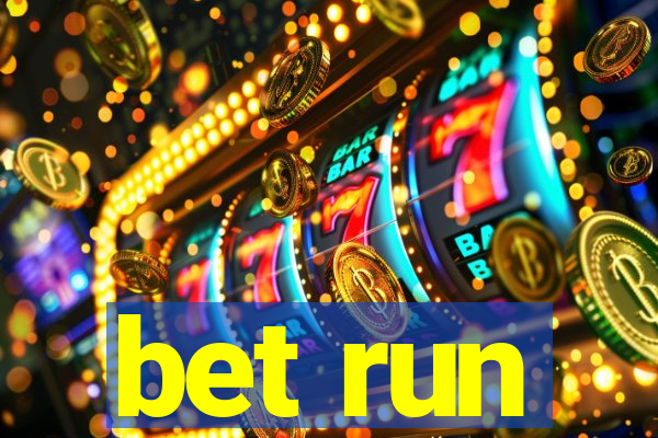 bet run