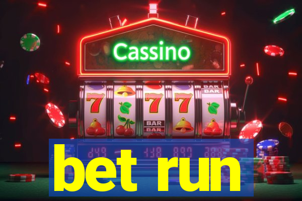 bet run