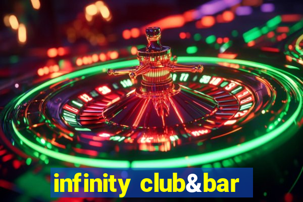 infinity club&bar