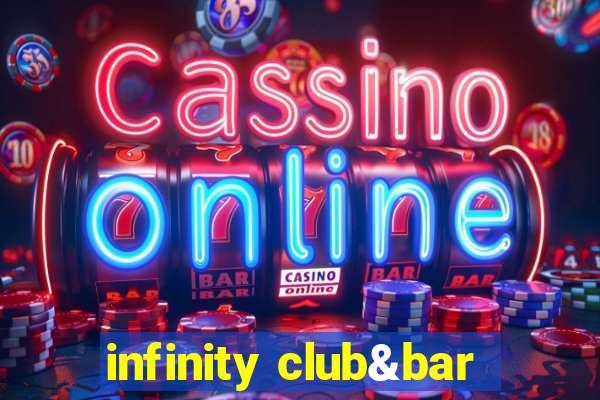 infinity club&bar