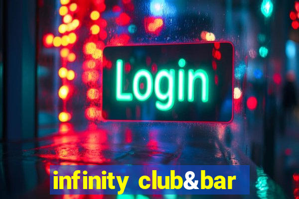 infinity club&bar