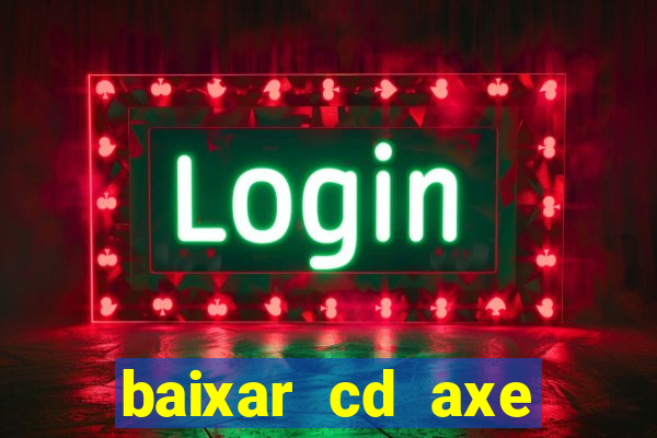 baixar cd axe bahia 2000 gratis