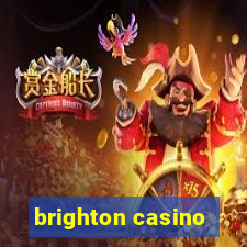 brighton casino