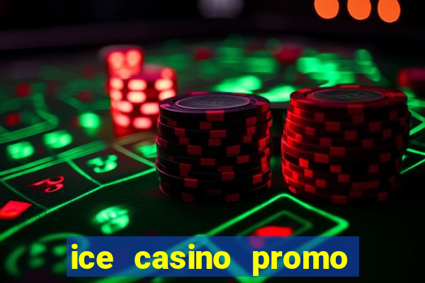 ice casino promo code no deposit