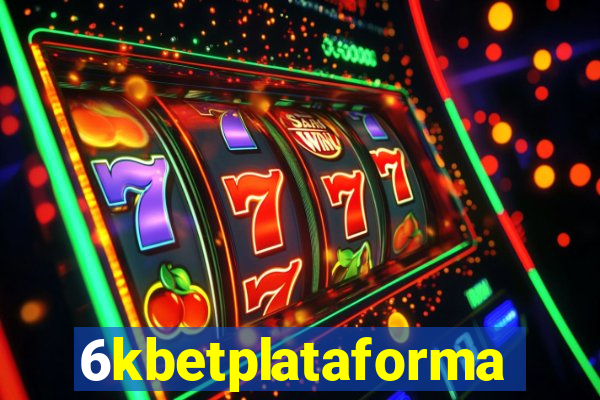 6kbetplataforma