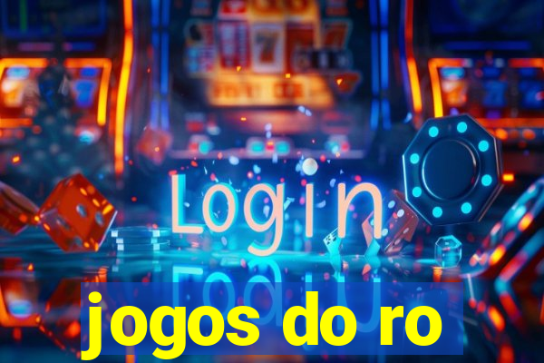 jogos do ro