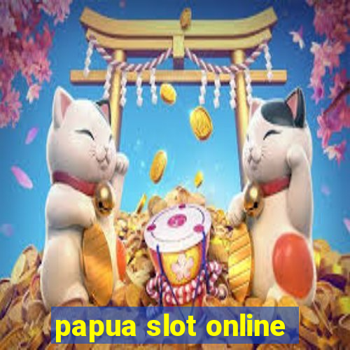 papua slot online