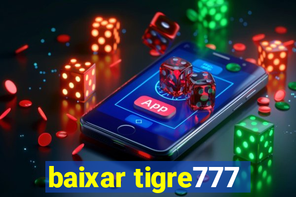 baixar tigre777