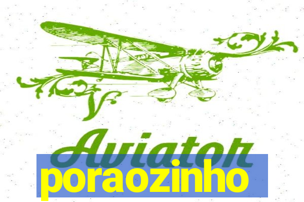 poraozinho