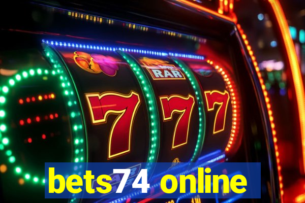 bets74 online