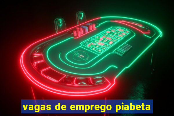 vagas de emprego piabeta